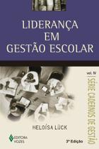 Livro - Liderança em gestão escolar Vol. IV