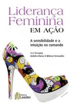 Livro Liderança Feminina Em Ação - 1 Edição - Português - EDITORA LEADER