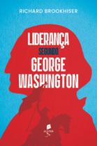 Livro - Liderança segundo George Washington Livro - Liderança segundo George Washington