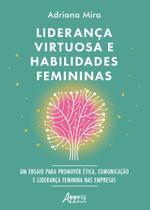 Livro - Liderança virtuosa e habilidades femininas