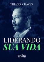 Livro - Liderando Sua Vida Livro - Liderando Sua Vida