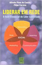 Livro Liderar Em Rede - O Guia Essencial Do Líder Conectado - QUALITYMARK Livro Liderar Em Rede - O Guia Essencial Do Líder Conectado - QUALITYMARK