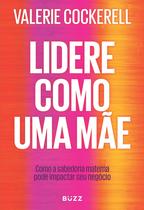 Livro - Lidere como uma mãe