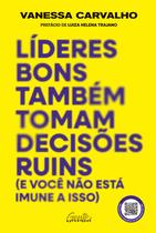 Livro - Líderes bons também tomam decisões ruins (e você não está imune a isso) Livro - Líderes bons também tomam decisões ruins (e você não está imune a isso)