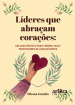 Livro - Líderes que Abraçam Corações Livro - Líderes que Abraçam Corações