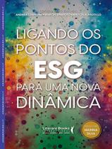 Livro - Ligando Os Pontos Do Esg Para Uma Nova Dinamica