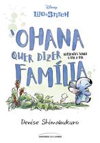 Livro - Lilo & Stitch – ‘Ohana quer dizer família