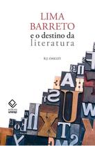 Livro - Lima Barreto e o destino da literatura Livro - Lima Barreto e o destino da literatura