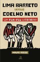 Livro - Lima Barreto versus Coelho Neto - Um Fla-Flu literário