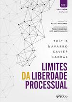 Livro - LIMITES DA LIBERDADE PROCESSUAL - 2ª ED - 2021