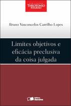 Livro - Limites objetivos e eficácia preclusiva da coisa julgada - 1ª edição de 2012
