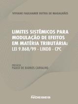 Livro - Limites Sistemicos Para Modulacao De Efeitos Em Materia Tributaria Livro - Limites Sistemicos Para Modulacao De Efeitos Em Materia Tributaria