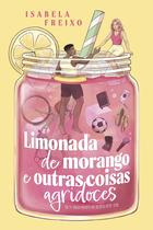 Livro - Limonada de morango e outras coisas agridoces — Romance esportivo, com marca-página Livro - Limonada de morango e outras coisas agridoces — Romance esportivo, com marca-página