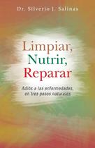 Livro Limpiar, Nutrir, Reparar: Adiós a las Enfermedades