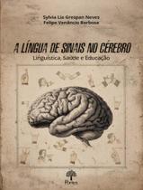 Livro - Lingua De Sinais No Cerebro, A Livro - Lingua De Sinais No Cerebro, A