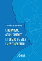 Livro - Linguagem, Conhecimento e Formas de Vida em Wittgenstein Livro - Linguagem, Conhecimento e Formas de Vida em Wittgenstein