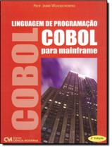 Livro - Linguagem De Programacao Cobol Para Mainframe - CIENCIA MODERNA Livro - Linguagem De Programacao Cobol Para Mainframe - CIENCIA MODERNA