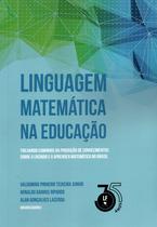 Livro - Linguagem Matemática na Educação Trilhando caminhos na produção de conhecimentos sobre o ensinar e o aprender matemática no Brasil
