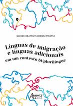 Livro - Línguas de imigração e línguas adicionais em um contexto bi/plurilíngue