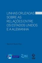 Livro - Linhas cruzadas sobre as relações entre os Estados Unidos e a Alemanha