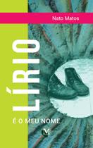 Livro - Lírio, é o meu nome Livro - Lírio, é o meu nome