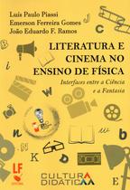 Livro - Literatura e Cinema no Ensino de Física: Interfaces entre a Ciência e a Fantasia Livro - Literatura e Cinema no Ensino de Física: Interfaces entre a Ciência e a Fantasia