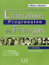 Livro - Litterature Progressive Du Francais - Niveau Debutant - Livre + Cd Audio - 2Eme Ed Livro - Litterature Progressive Du Francais - Niveau Debutant - Livre + Cd Audio - 2Eme Ed