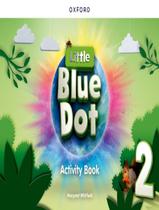 Livro - Little Blue Dot 2 Activity Book Livro - Little Blue Dot 2 Activity Book