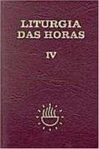 Livro - Liturgia das horas Vol. IV Livro - Liturgia das horas Vol. IV