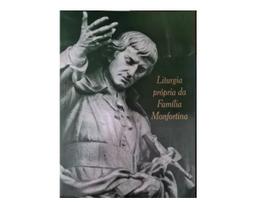 Livro Liturgia Própria Da Família Monfortina - Luís Maria Grignion de Montfort - Gil e Jo