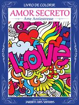 Livro - Livro de Colorir Arte Antiestresse - Amor Secreto