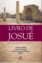 Livro - Livro de Josué: "Nós serviremos ao Senhor"