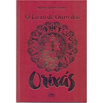 Livro - Livro De Ouro Dos Orixas, O - Anubis Editores Ltda.