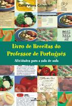 Livro - Livro de Receitas do Professor de Português - Atividades para a sala de aula
