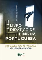 Livro - Livro didático de língua portuguesa: por uma política de formação de leitores da imagem
