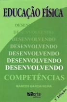 Livro - Livro Educação Física - Desenvolvendo Competências - Neira - Phorte