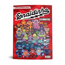 Livro - Livro Ilustrado Oficial Enaldinho Elo Monsters