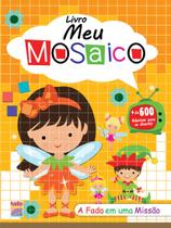 Livro - Livro meu mosáico - A fada em uma missão Livro - Livro meu mosáico - A fada em uma missão