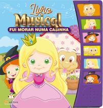 Livro - Livro musical: Fui morar numa casinha