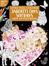 Livro - Livro para colorir - Jardim dos sonhos - Arte antiestresse - Vol.2