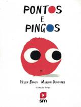 Livro - Livro Pontos E Pingos - EDICOES SM LITERATURA Livro - Livro Pontos E Pingos - EDICOES SM LITERATURA