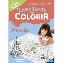 Livro - Livro-Tapete para Colorir: Mundo Livro - Livro-Tapete para Colorir: Mundo
