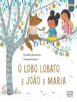 Livro - Lobo Lobato E Joao E Maria, O - CIRANDA NA ESCOLA