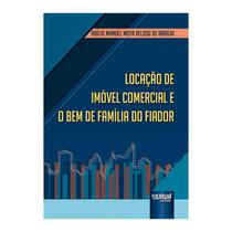 Livro - Locacao De Imovel Comercial E O Bem De Familia Do Fiador - Araujo - Juruá