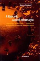 Livro Lógica Do Capital-Informação - CONTRAPONTO EDITORA