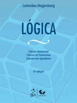 Livro - Lógica - O Cálculo Sentencial - Cálculo de Predicados e Cálculo com Igualdade
