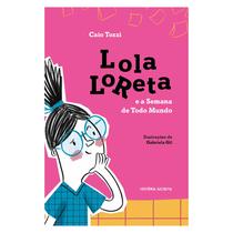 Livro - Lola Loreta e a Semana de Todo Mundo