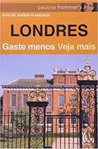 Livro - Londres - Gaste menos, veja mais Livro - Londres - Gaste menos, veja mais