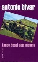 Livro - Longe daqui aqui mesmo