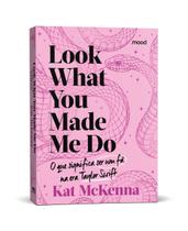 Livro - Look what you made me do - O que é ser um fã na era Taylor Swift (rosa)